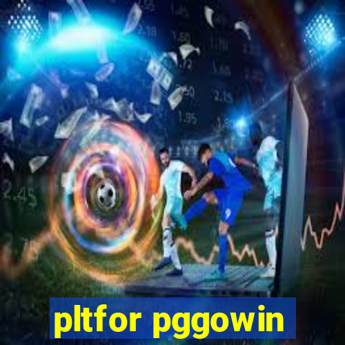 pltfor pggowin